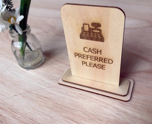 Cash preferred please wooden - cash,